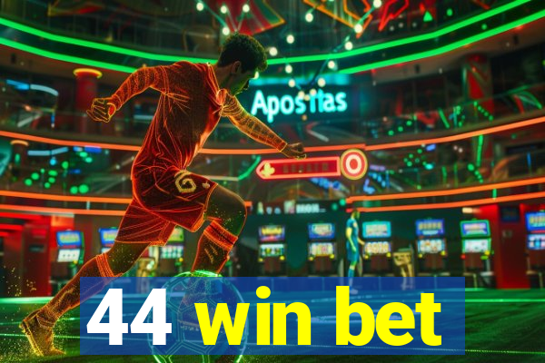 44 win bet